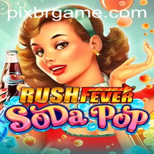 Descubra o Universo Encantador de RushFeverSodaPop